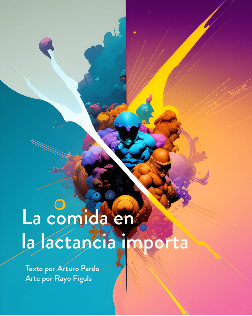 La comida en la lactancia importa.